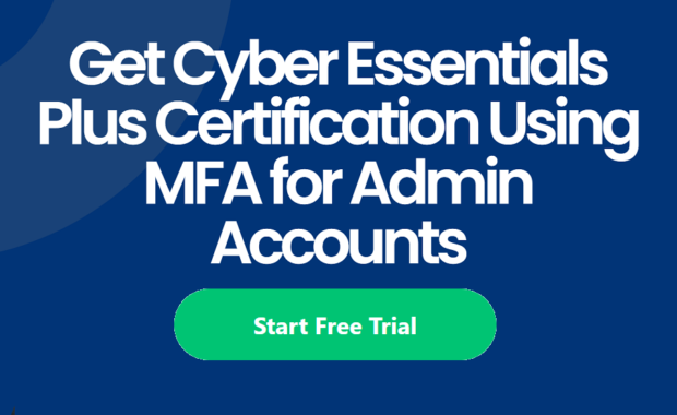 How MFA for Admin Accounts Helps You Get Cyber Essentials Plus certification