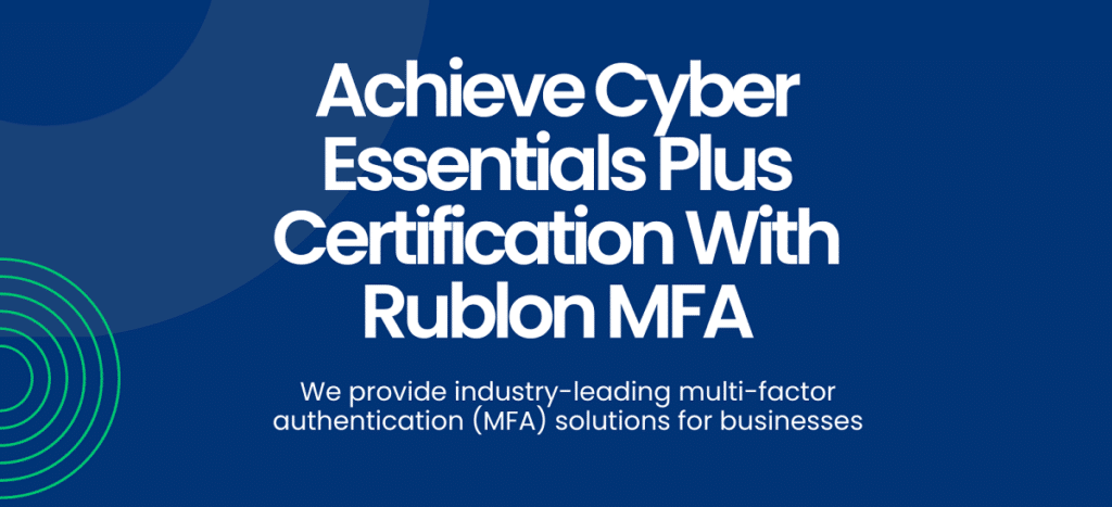 Achieve Cyber Essentials Plus thanks to securing admin and privileged accounts with MFA