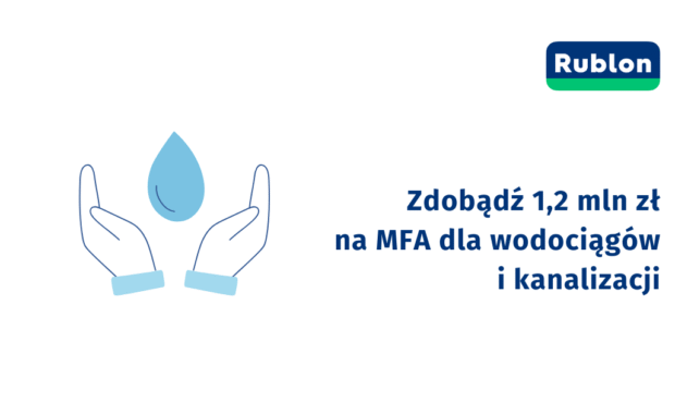 Zdobądź 1,2 mln zł na MFA dla wodociągów i kanalizacji